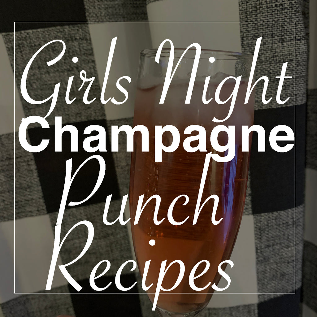 Girls Night: 3 Champagne Punch Recipes